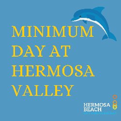Hermosa Valley - Minimum Day
